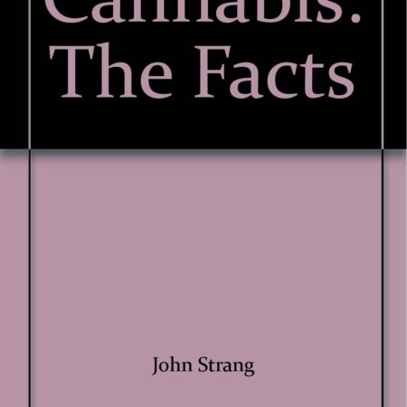 Cannabis: The Facts